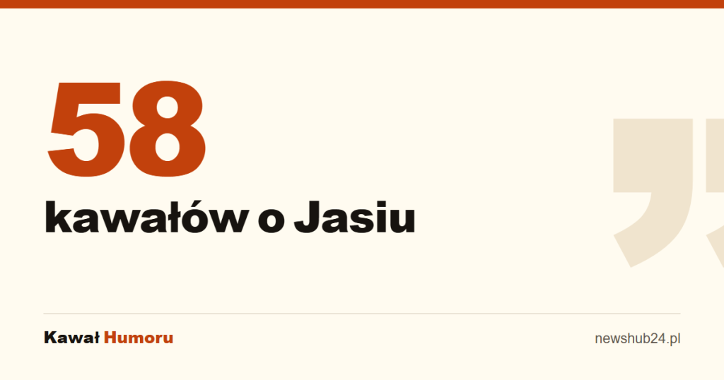 58 kawałów o Jasiu