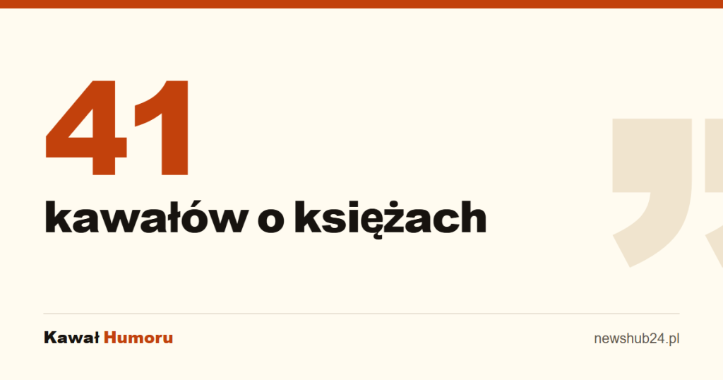 41 kawałów o księżach
