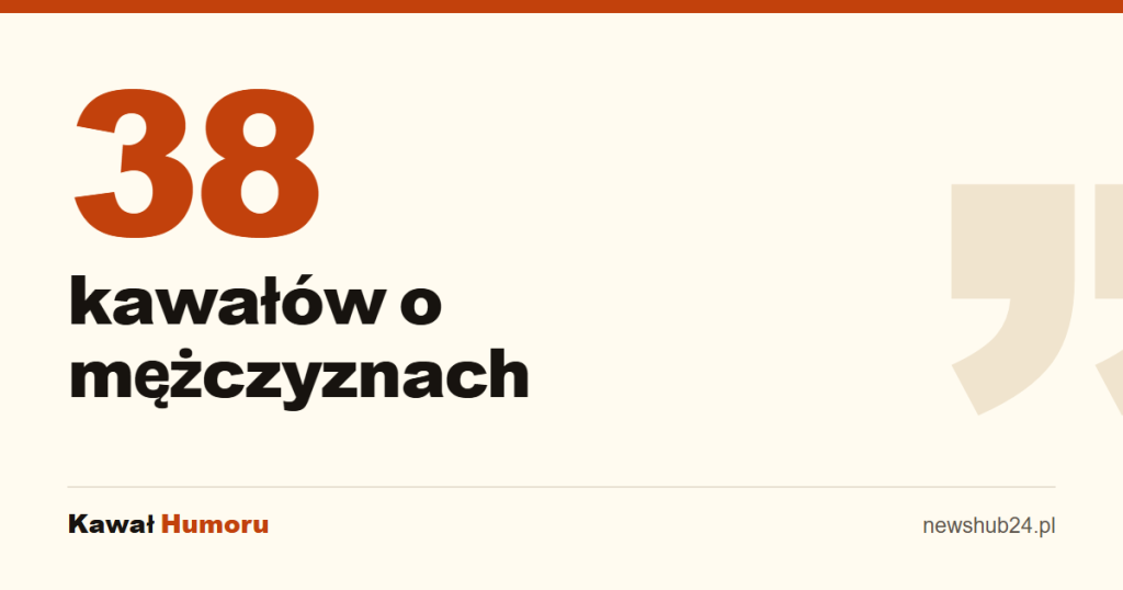 38 kawałów o mężczyznach