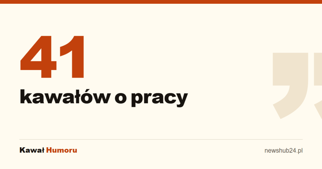 41 kawałów o pracy